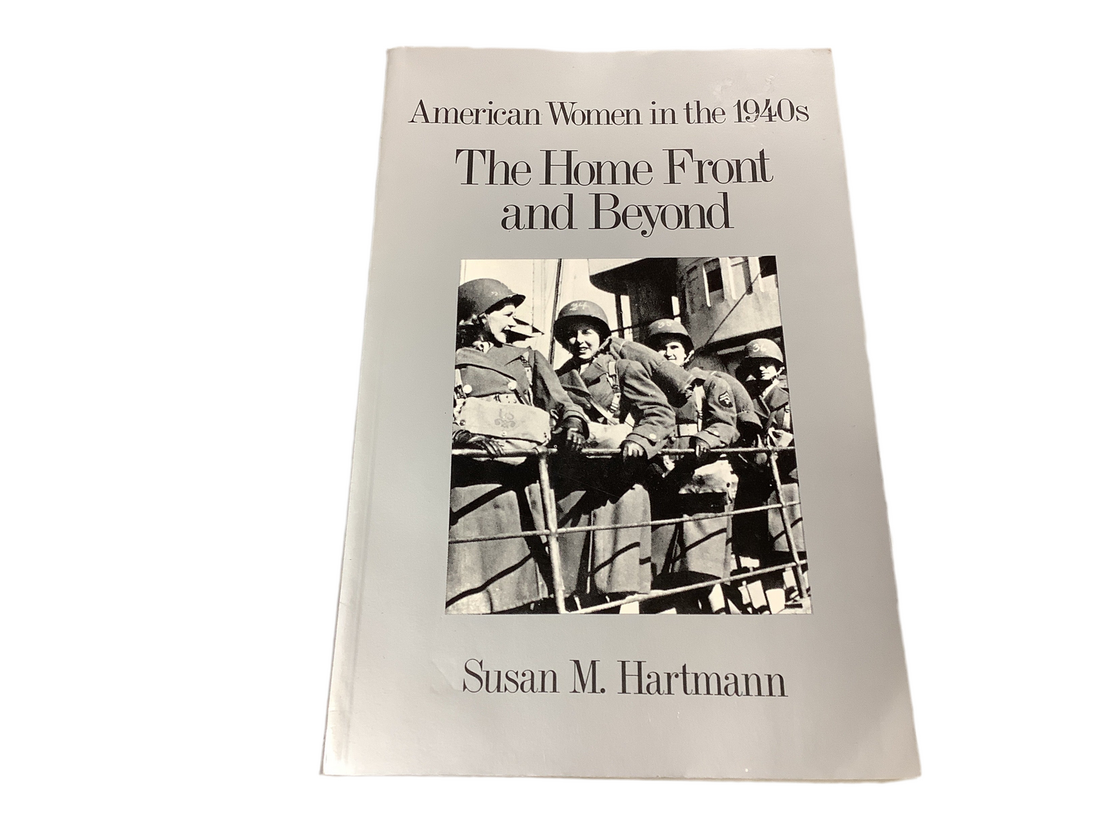 AMERICAN WOMEN IN THE 1940S THE HOME FRONT AND BEYOND