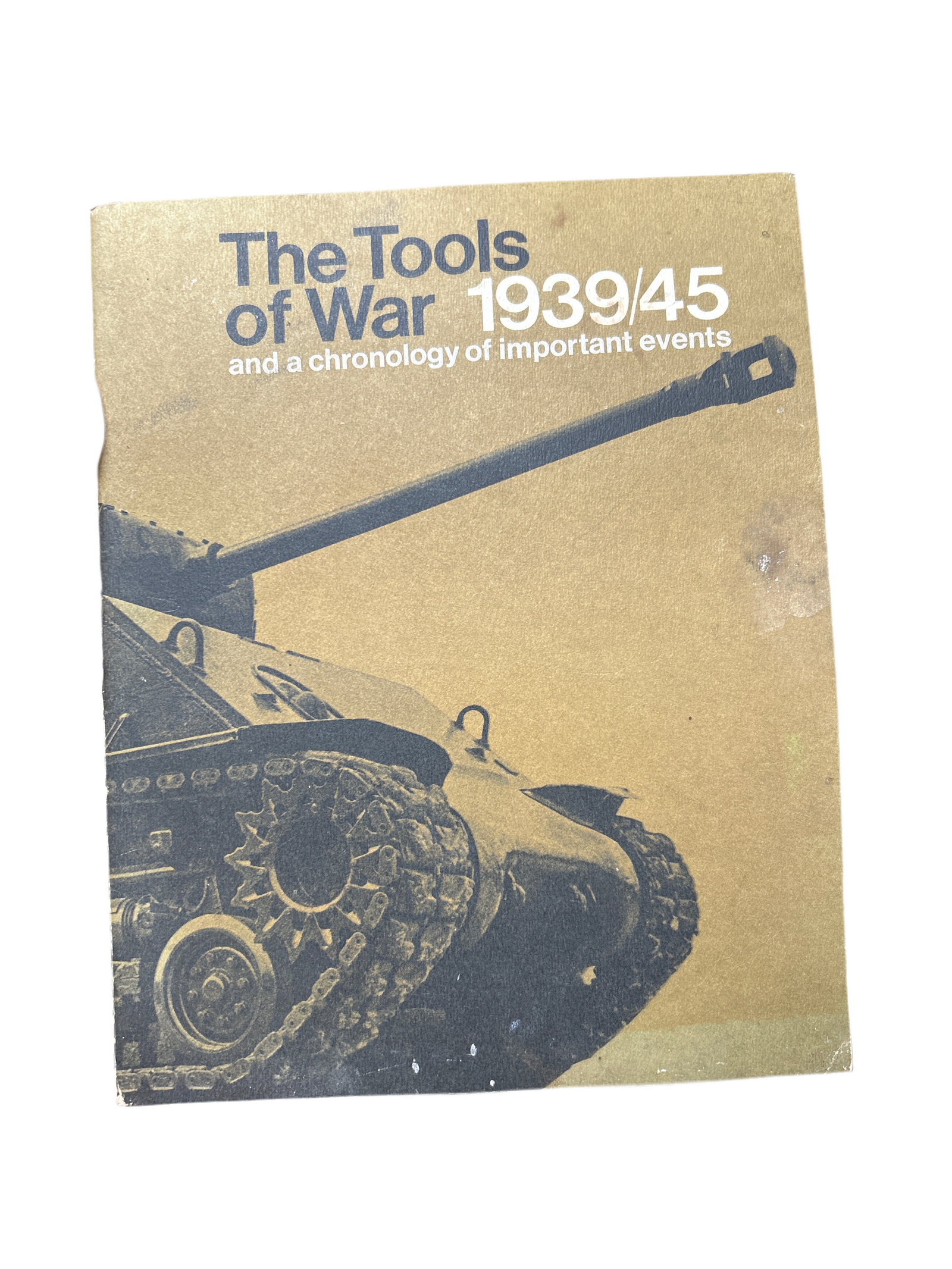THE TOOLS OF WAR 1939/1945