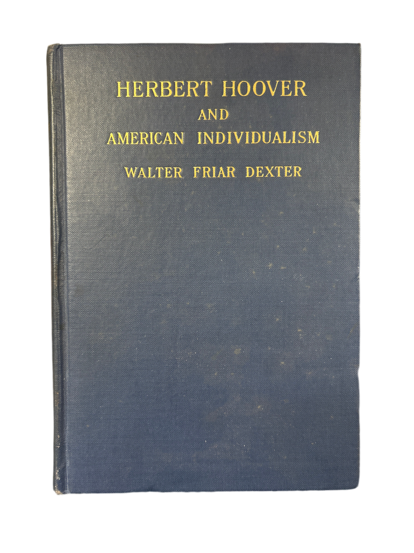 HERBERT HOOVER AND AMERICAN INDIVIDUALISM