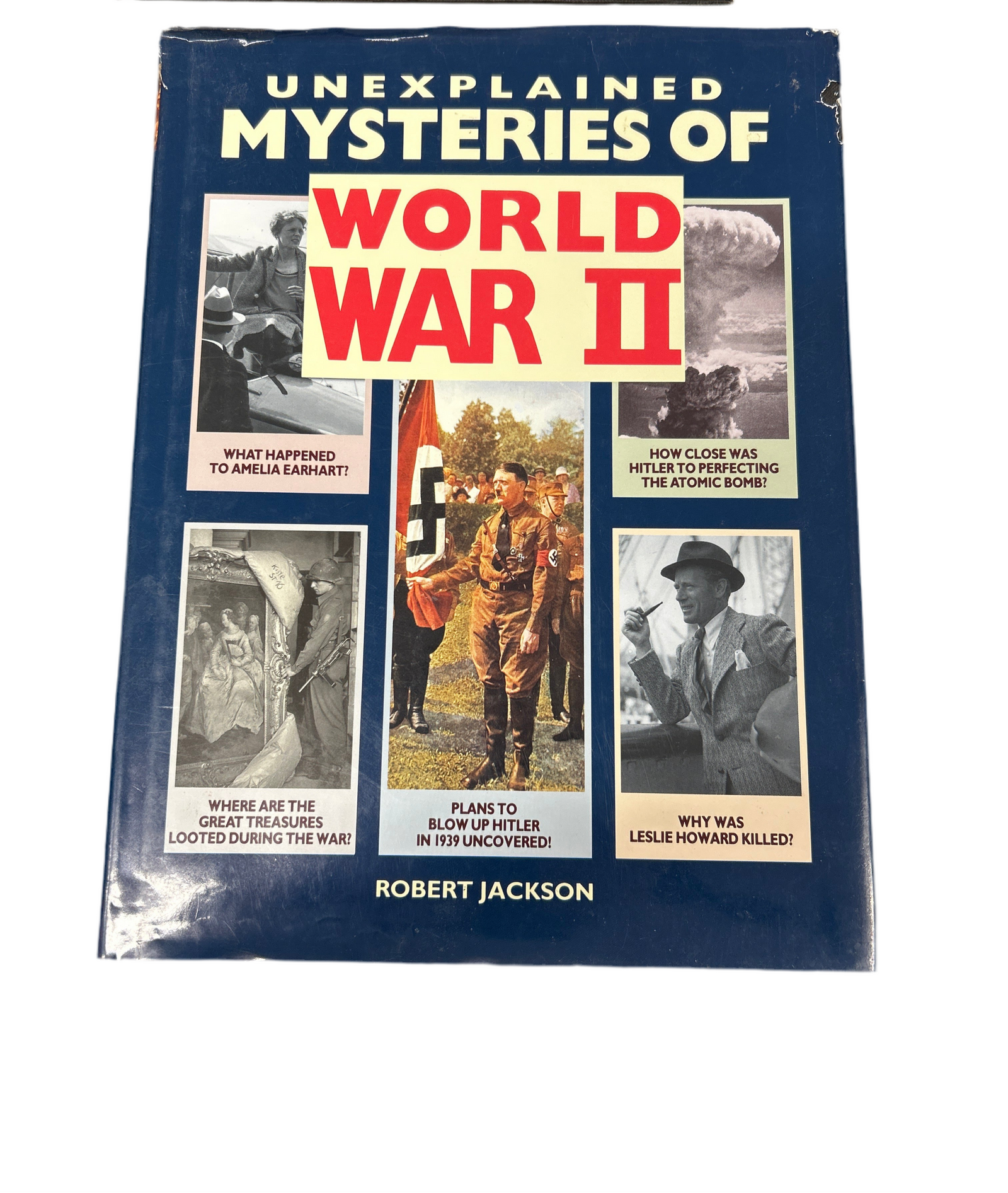 UNEXPLAINED MYSTERIES OF WORLD WAR 2