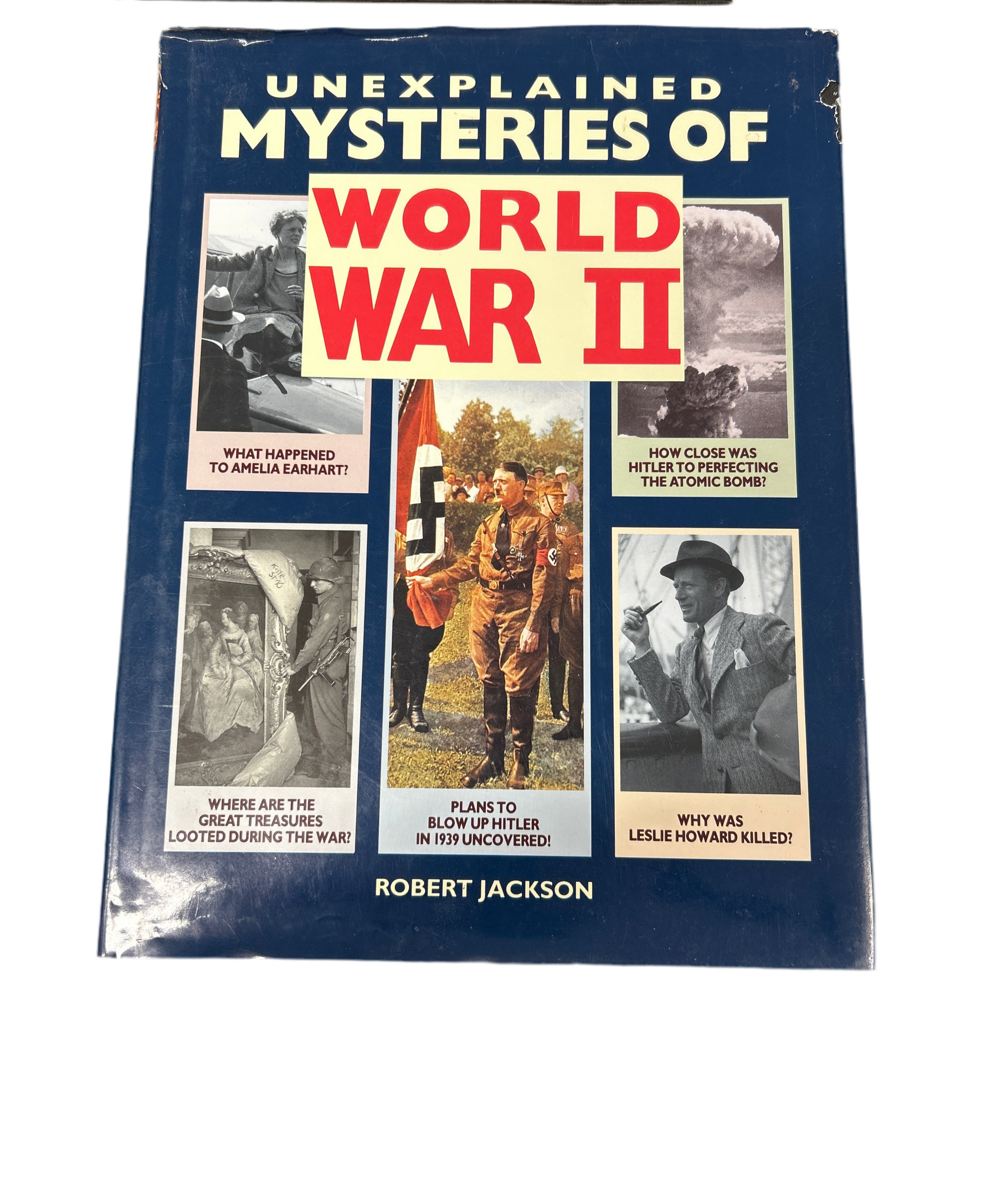 UNEXPLAINED MYSTERIES OF WORLD WAR 2